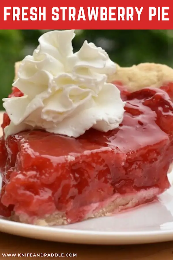 Slice of fresh strawberry pie