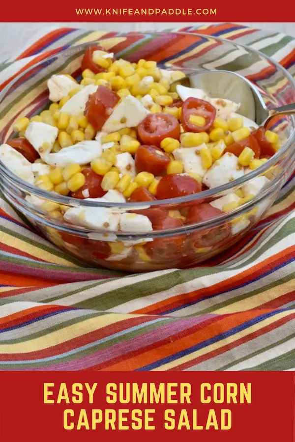 Corn caprese salad in a bowl