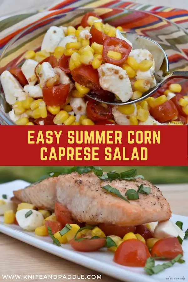 Corn caprese salad in a bowl with grilled salmon plated