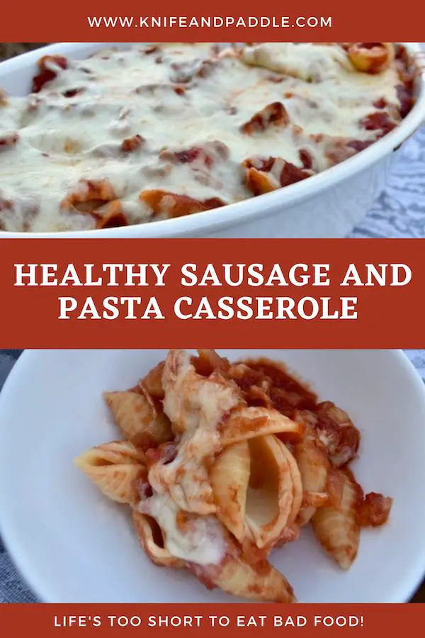 Healthy Pasta and Sausage Casserole in a casserole dish and a bowl