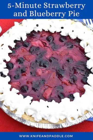 5-Minute Strawberry And Blueberry Pie • Www.knifeandpaddle.com